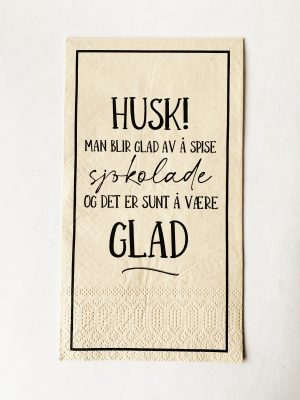 Serviett buffet "Husk -man blir glad av å spise sjokolade"